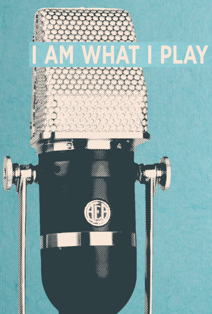 I Am What I Play