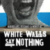 White Walls Say Nothing