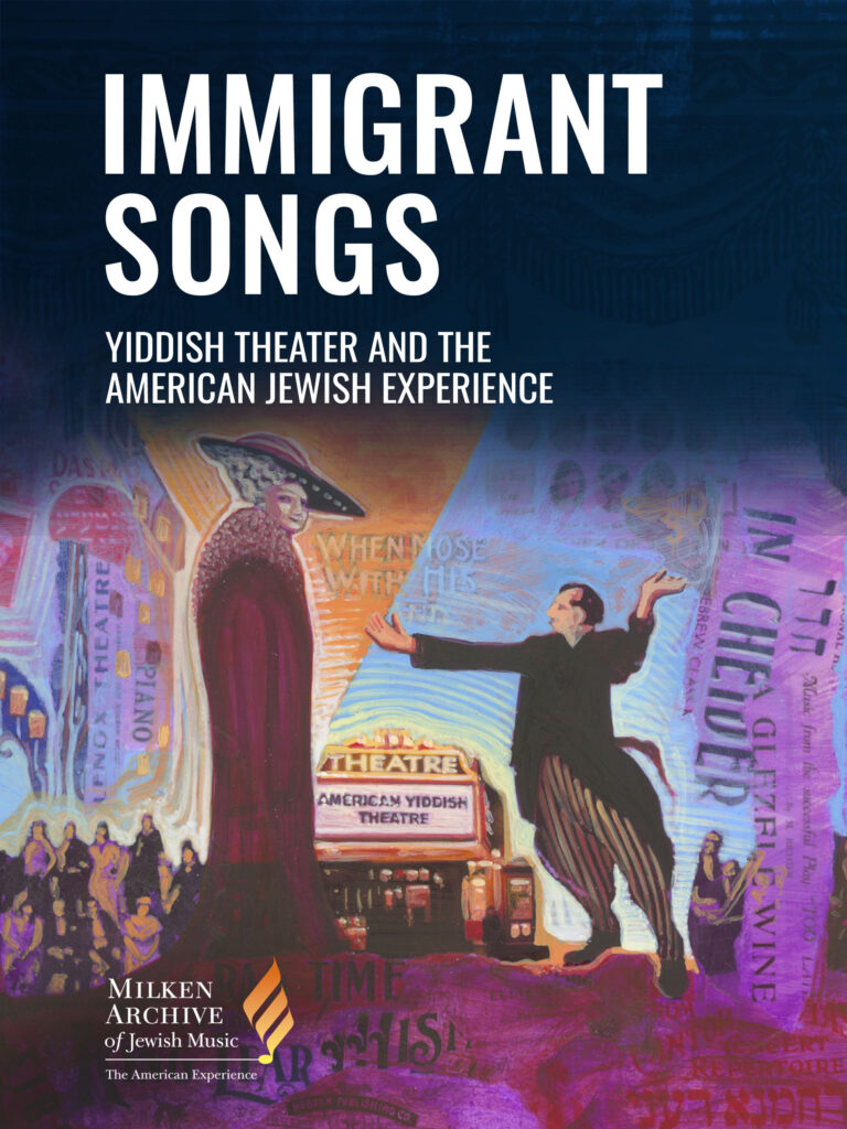 Immigrant Songs: Yiddish Theater and the American Jewish Experience